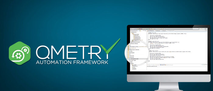QMetry Automation Framework: Open Source Speed, Simplicity and Flexibility